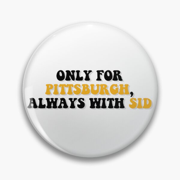 Item preview, only for pittsburgh, always with sid designed and sold by atarazia.