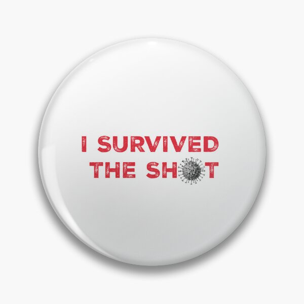 Item preview, I SURVIVED THE SHOT - COVID 19 PANDEMIC designed and sold by lapart.