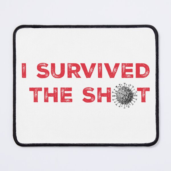 Item preview, I SURVIVED THE SHOT - COVID 19 PANDEMIC designed and sold by lapart.