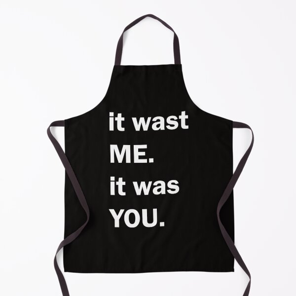 Item preview, It wasn't me, It was you designed and sold by nimmitrends.