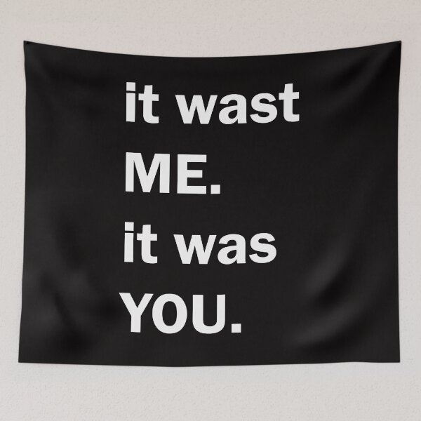 Item preview, It wasn't me, It was you designed and sold by nimmitrends.