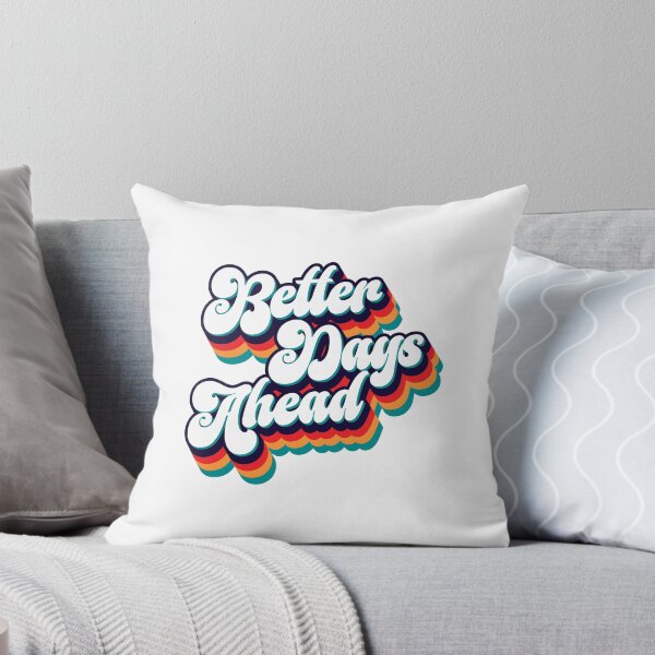 Item preview, Better Days Ahead - Quote designed and sold by Whimsical  Thinker.