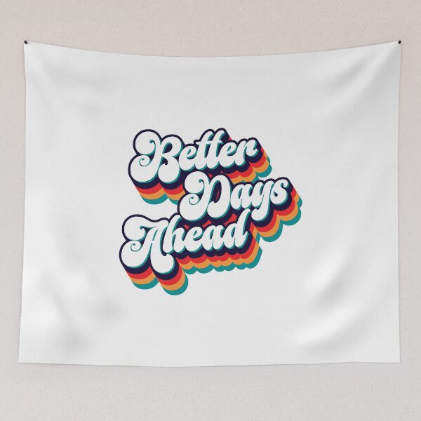Item preview, Better Days Ahead - Quote designed and sold by Whimsical  Thinker.
