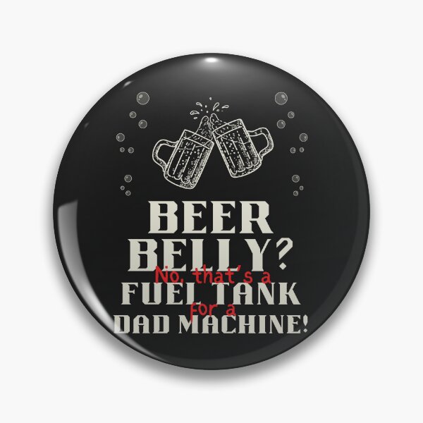 Item preview, Beer belly is fuel tank for dad machine designed and sold by SillyShibas.