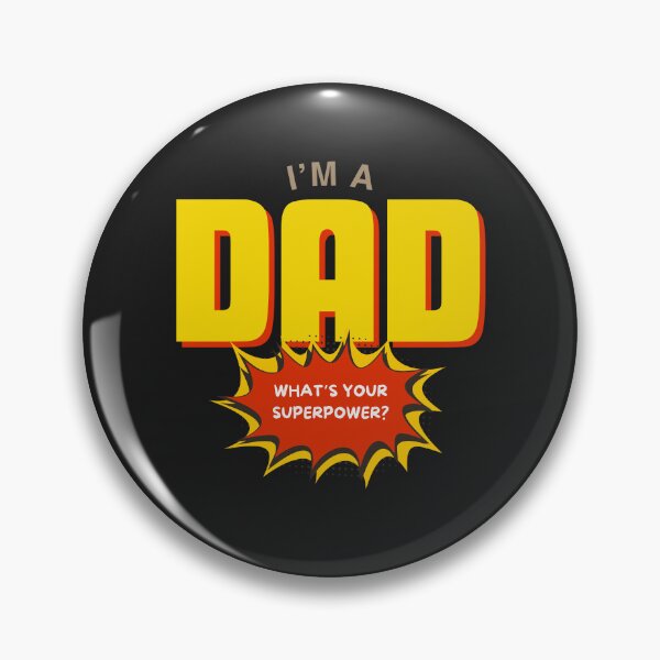 Item preview, I'm a dad, what's your superpower designed and sold by SillyShibas.