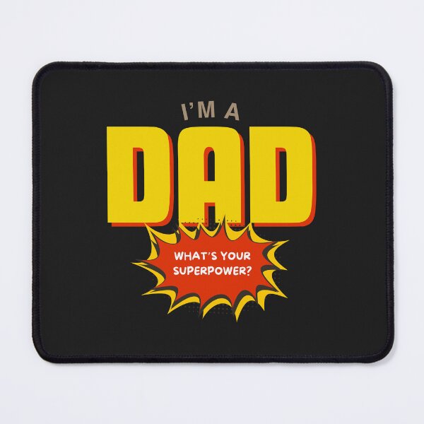 Item preview, I'm a dad, what's your superpower designed and sold by SillyShibas.