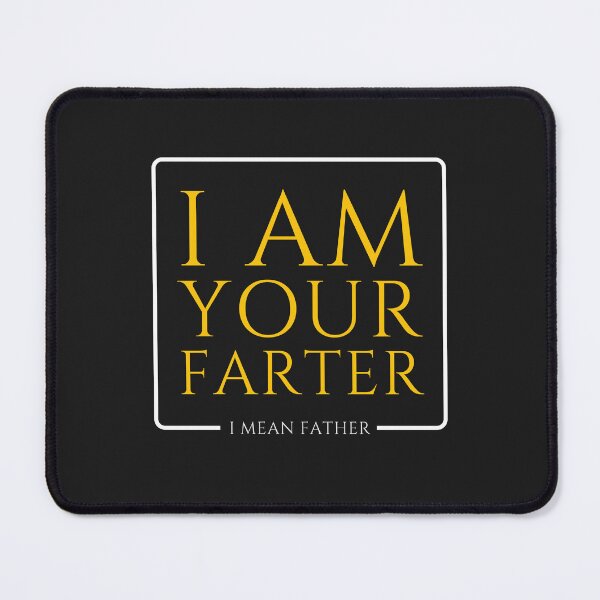 Item preview, I am your farter, I mean father designed and sold by SillyShibas.