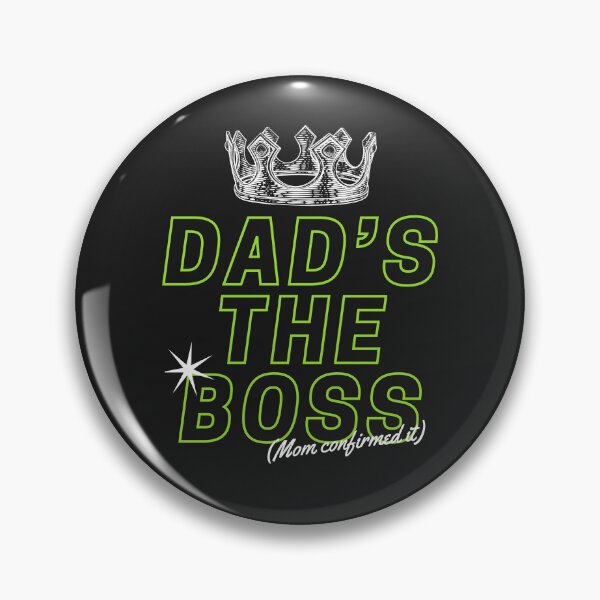 Item preview, Dad's the boss, mom confirmed it designed and sold by SillyShibas.