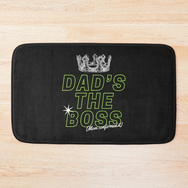 Item preview, Dad's the boss, mom confirmed it designed and sold by SillyShibas.