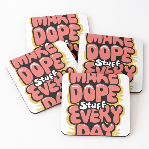 Item preview, MAKE DOPE STUFF EVERY DAY designed and sold by 123ks.