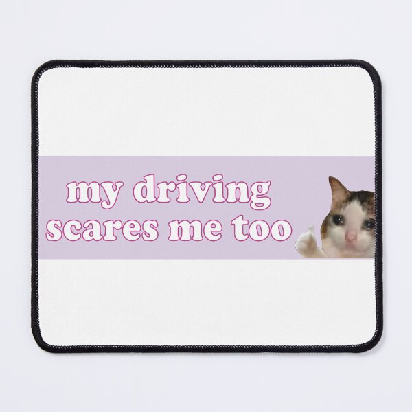 Item preview, My Driving Scares Me Too sad cat bumper designed and sold by fanky-bumper.