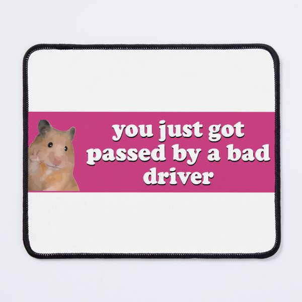 Item preview, You Just Got Passed by a Bad Driver Funny Rat Meme Bumper designed and sold by fanky-bumper.