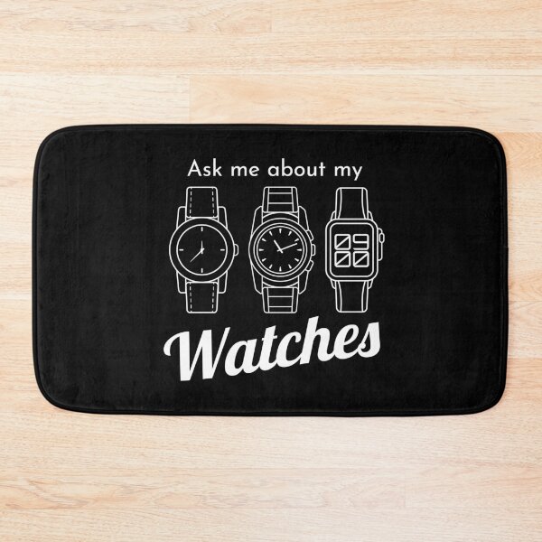 Item preview, Ask Me About My Watches Wristwatch designed and sold by MooonTees.