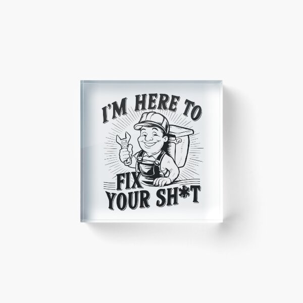 Item preview, I'm Here To Fix Your Shit Plumber Joke designed and sold by DomTeesHaven.