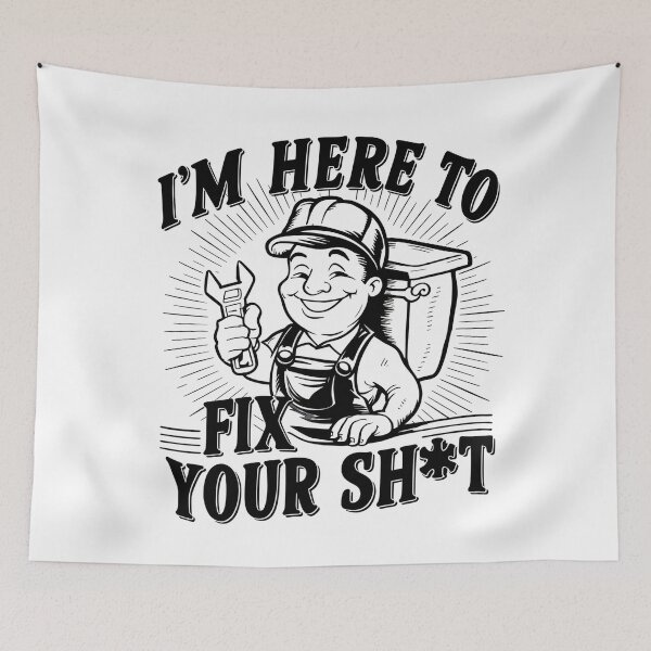 Item preview, I'm Here To Fix Your Shit Plumber Joke designed and sold by DomTeesHaven.