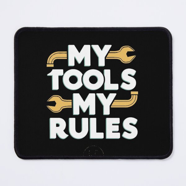 Item preview, My Tools, My Rules Plumber Joke designed and sold by DomTeesHaven.