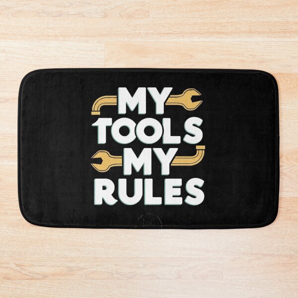 Item preview, My Tools, My Rules Plumber Joke designed and sold by DomTeesHaven.
