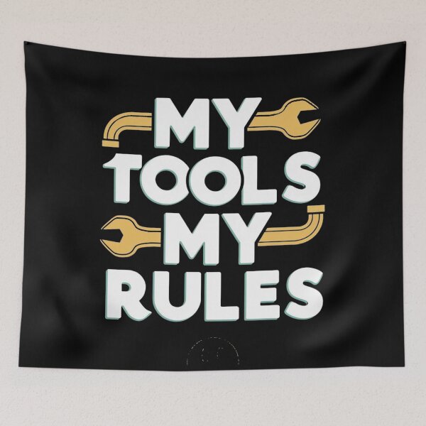 Item preview, My Tools, My Rules Plumber Joke designed and sold by DomTeesHaven.