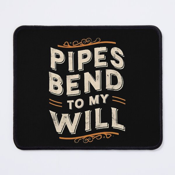 Item preview, Pipes Bend To My Will Plumber Joke designed and sold by DomTeesHaven.