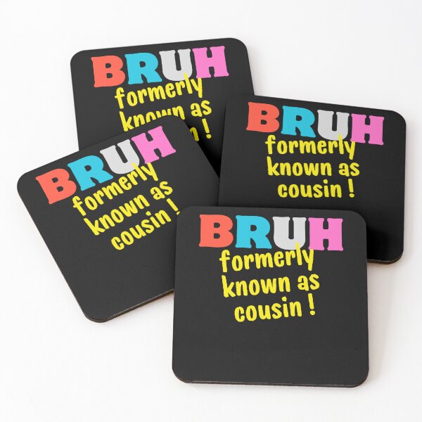 Item preview, Bruh Formerly Known As Cousin Funny Siblings Brother Sister designed and sold by BunBuntheDog-.