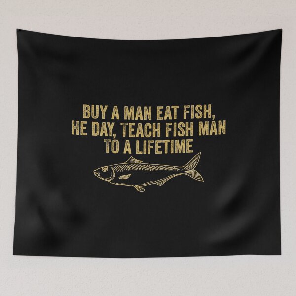 Item preview, Funny Inspirational Buy a Man Eat Fish Fishing Saying designed and sold by Amineharoni.