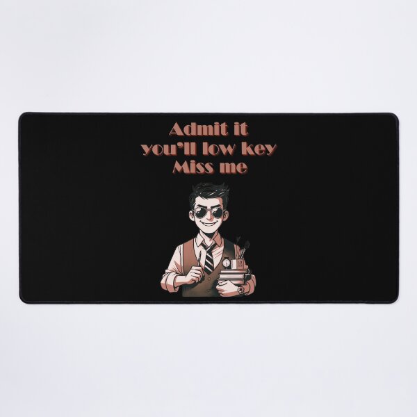 Item preview, Admit it You'll low key miss me gift for teacher designed and sold by YenViolet.
