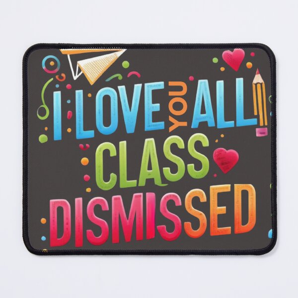 Item preview, I love you all class dismissed designed and sold by MilkyForest.