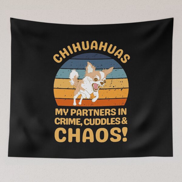 Item preview, Chihuahuas My Partners In Crime Cuddles & Chaos designed and sold by AussieWonders.