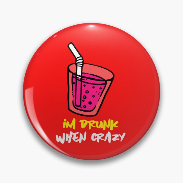 Item preview, I'm Drunk When Crazy designed and sold by TeeTimeStories.