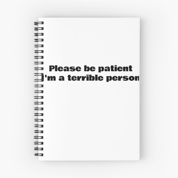 Item preview, Please be patient I'm a terrible person designed and sold by WakeNBake-Tees.