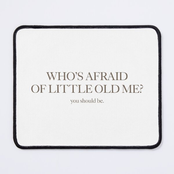 Item preview, who's afraid of little old me? designed and sold by FynnFDesign.