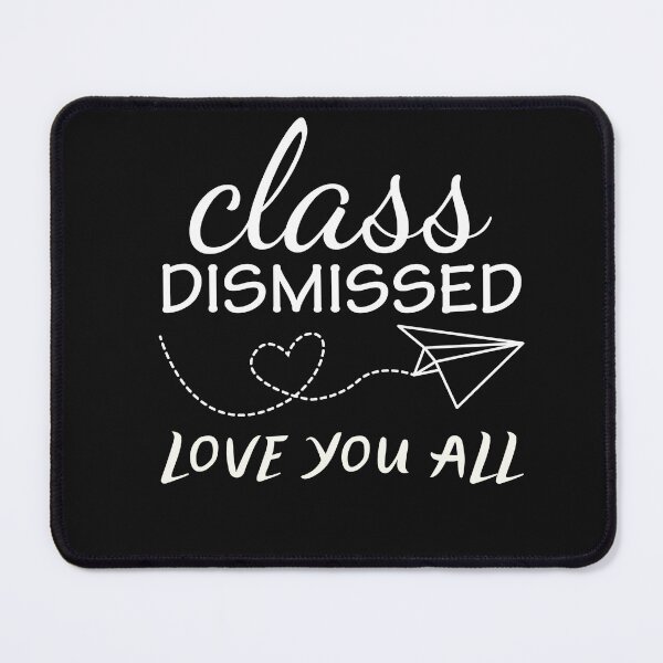 Item preview,  I love you all class dismissed designed and sold by MilkyForest.