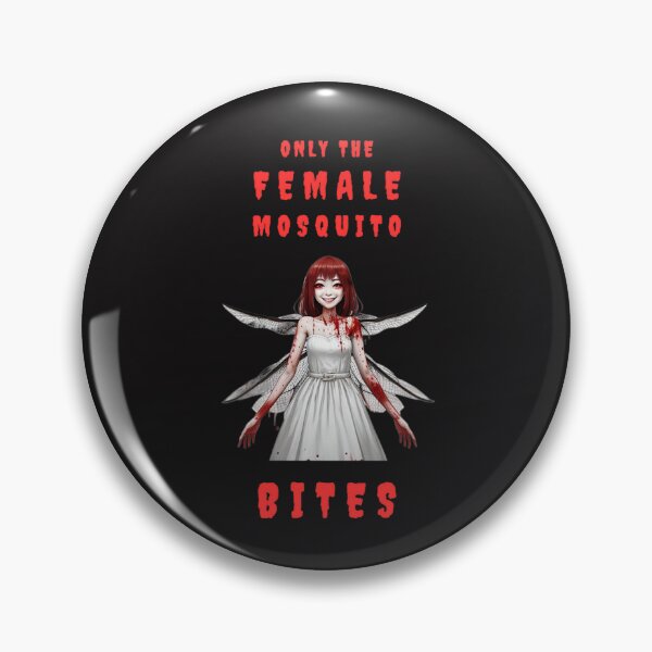 Item preview, Only the Female Mosquito Bites designed and sold by JackFreestone.