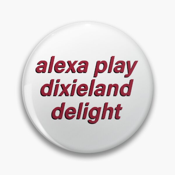 Item preview, Alexa Play Dixieland Delight designed and sold by Tristen Adams.