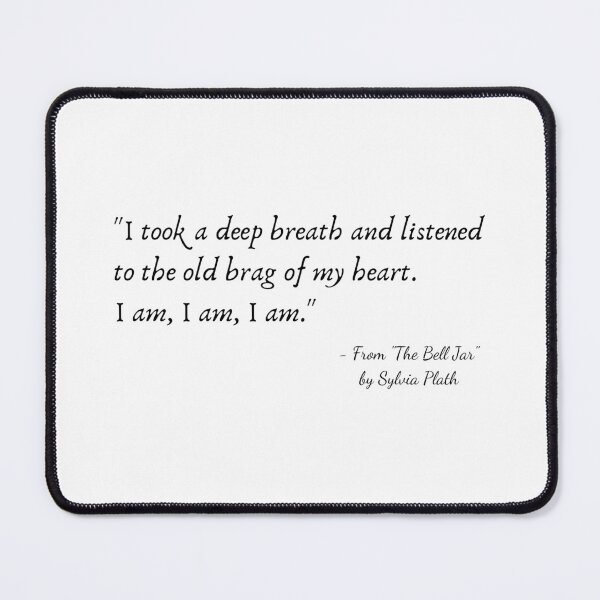 Item preview, A Quote from "The Bell Jar" by Sylvia Plath designed and sold by Poemit.
