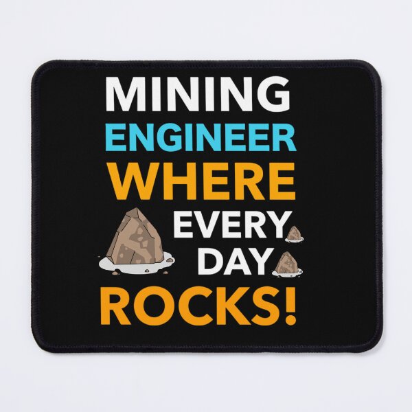 Item preview, Mining Engineer Where Every Day Rocks designed and sold by artzaka.