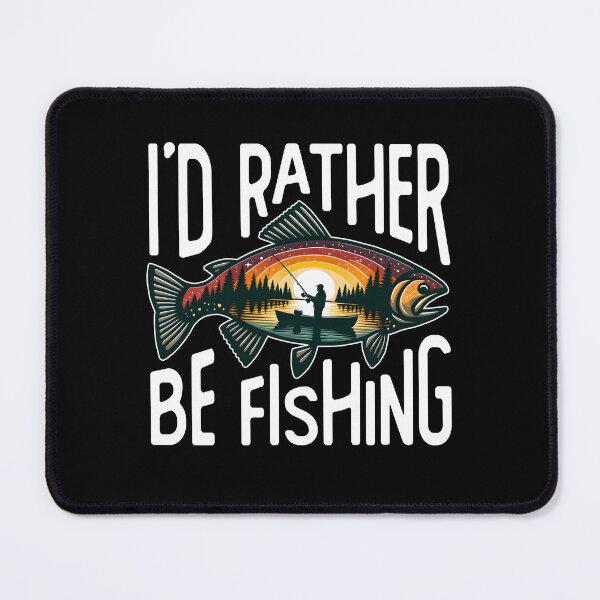 Item preview, I'd Rather Be Fishing designed and sold by DetourShirts.