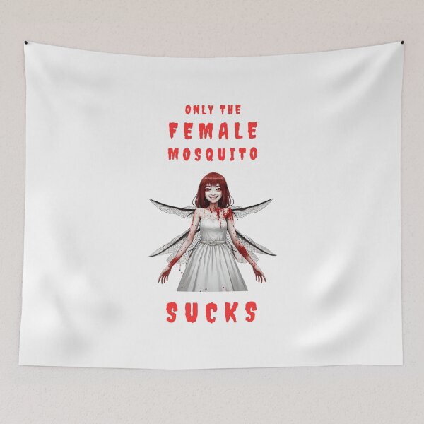Item preview, Only the Female Mosquito Sucks designed and sold by JackFreestone.