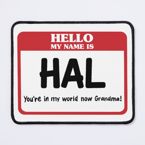 Item preview, Hal: you’re in my world now Grandma! designed and sold by GriskoDesigns.