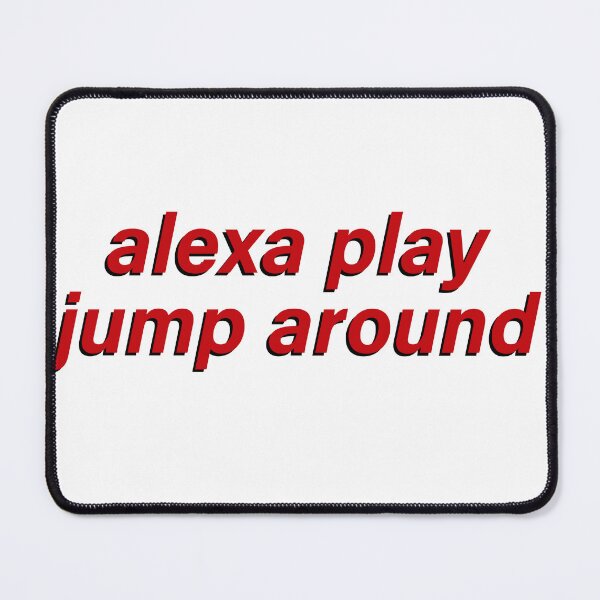 Item preview, Alexa Play Jump Around designed and sold by Tristen Adams.