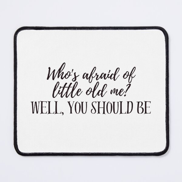 Item preview, Copy of Whose afraid of little old me? designed and sold by KLWBDesigns.