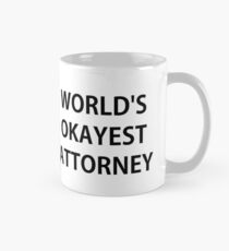 World's Okayest Attorney Mug