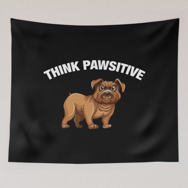 Item preview, Think Pawsitive - Bulldog designed and sold by quotysalad.