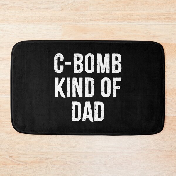 Item preview, C-Bomb Kind of Dad designed and sold by PaulSDesign.
