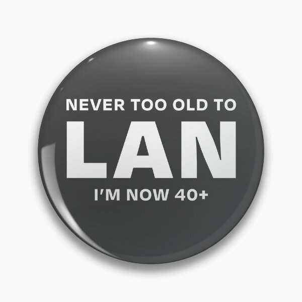 Aperçu de l'œuvre JAMAIS TROP VIEUX POUR LAN 40+ créée et vendue par ML--Designs.