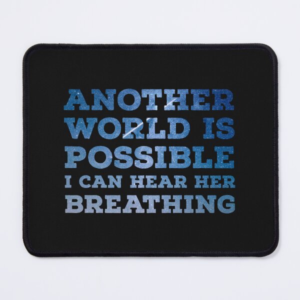 Item preview, Arundhati Roy - Another world is possible, I can hear her breathing designed and sold by LeftDiary.