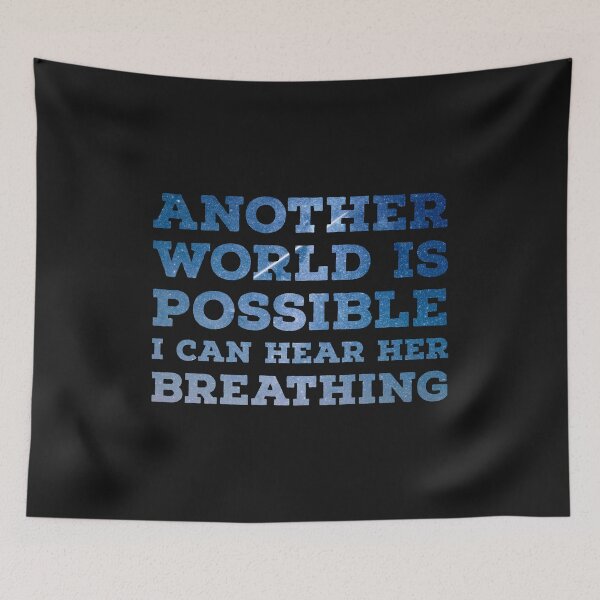 Item preview, Arundhati Roy - Another world is possible, I can hear her breathing designed and sold by LeftDiary.