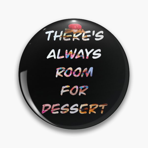 Item preview, There’s always room for dessert designed and sold by Mr.  G.