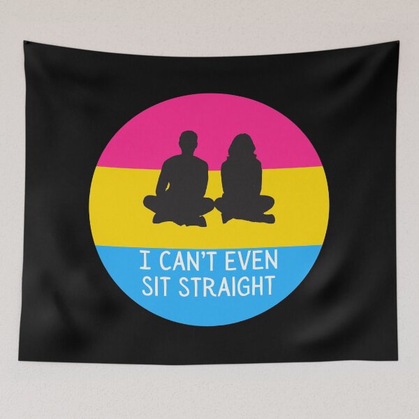 Item preview, I Can't Even Sit Straight - Pan Flag Edition designed and sold by RainbowRasa.