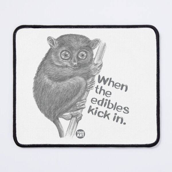 Item preview, WHEN EDIBLES KICK IN TASIER designed and sold by TODD GOLDMAN.